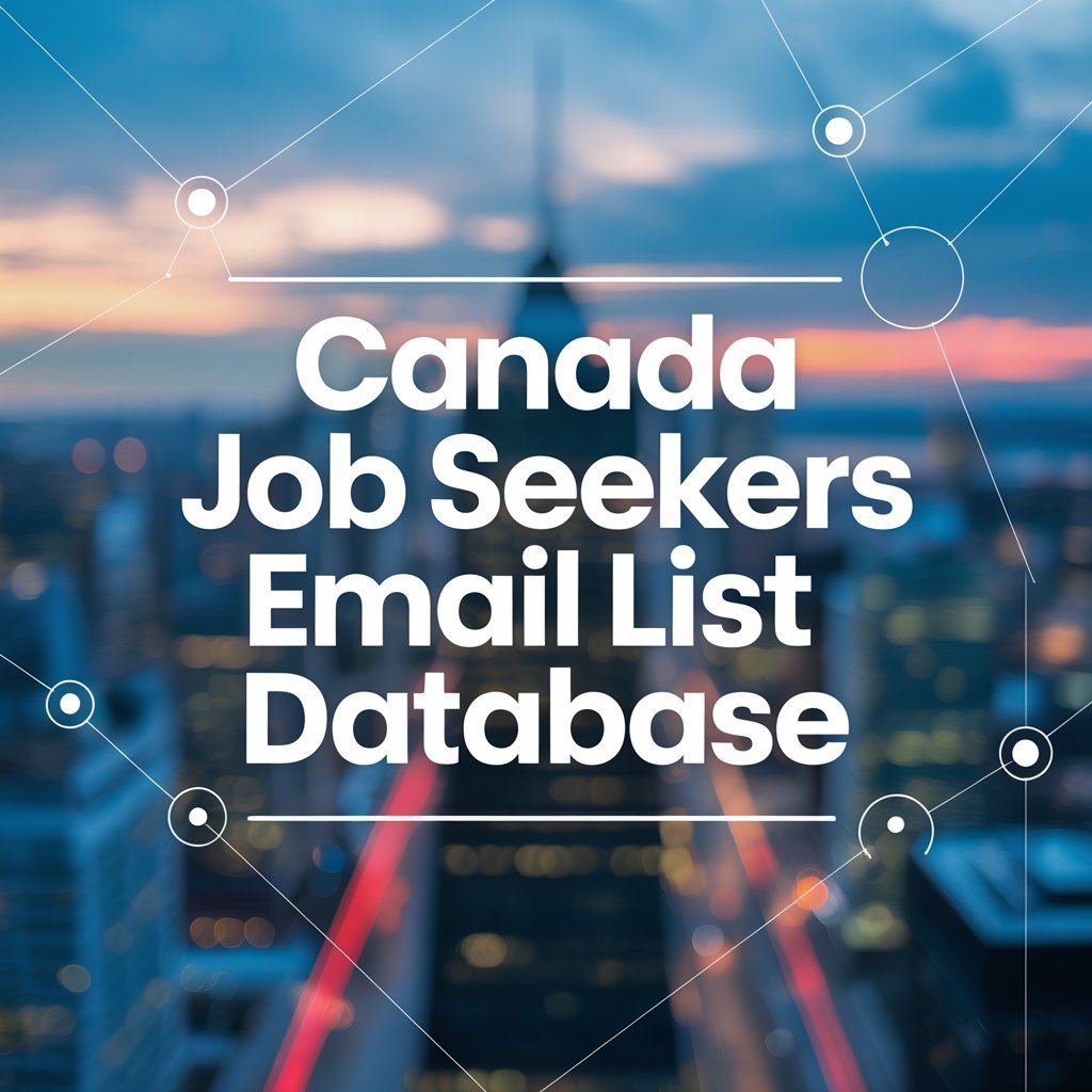 Canada Job Seekers Email List Database